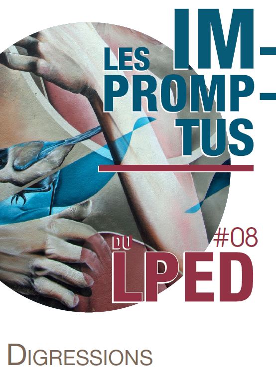 Les Impromptus du LPED #8. Digressions